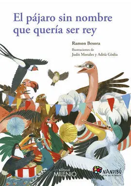 El Pájaro sin Nombre que Quería Ser Rey