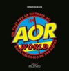 AOR WORLD. UN VIAJE POR LA HISTORIA DEL ROCK MELOD