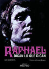 RAPHAEL. DIGAN LO QUE DIGAN