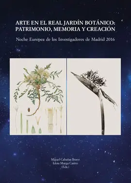 Arte en el Real Jardín Botánico: Patrimonio, Memoria y Creación