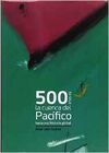 500 AÑOS DE LA CUENCA DEL PACIFICO