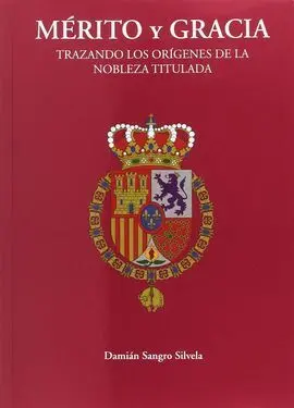 Mérito y Gracia: Trazando los Orígenes de la Nobleza Titulada
