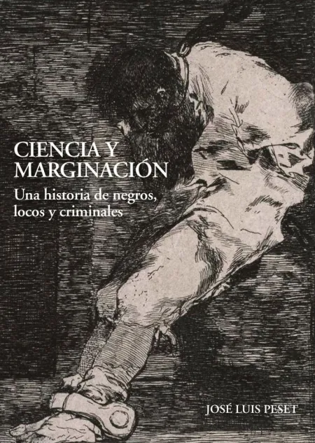 Ciencia y Marginacion /Una Historia de Negros, Loc