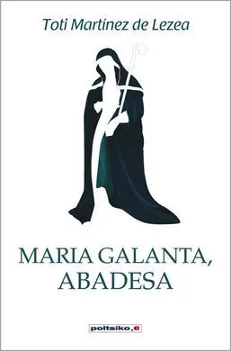 Maria Galanta, Abadesa