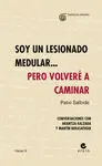 Soy un Lesionado Medular... Pero Volveré a Caminar