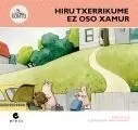 Hiru Txerrikume Ez Oso Samur