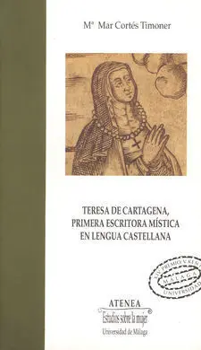 Teresa de Cartagena, Primera Escritora Mística en Lengua Castellana