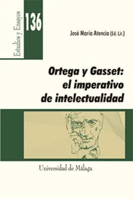 Ortega y Gasset: el Imperativo de Intelectualidad