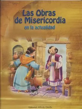 Las Obras de Misericordia en la Actualidad