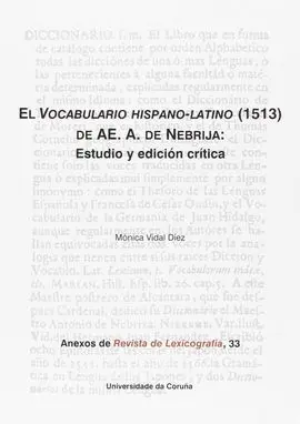 El Vocabulario Hispano-Latino (1513) de Ae. A. De Nebrija: Estudio y Edición Crí