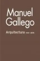 Manuel Gallego Arquitectura 1969-2015
