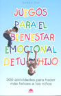 JUEGOS PARA EL BIENESTAR EMOCIONAL DE TU HIJO