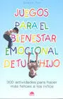 Juegos para el Bienestar Emocional de tu Hijo