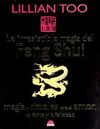 LA IRRESISTIBLE MAGIA DEL FENG SHUI. MAGIA Y RITUALES PARA EL AMOR, EL EXITO Y LA FELICIDAD