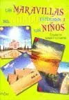 Las Maravillas del Mundo Explicadas a los Niños