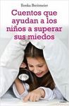 CUENTOS QUE AYUDAN A LOS NIÑOS A SUPERAR SUS MIEDO