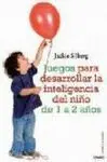 Juegos para Desarrollar la Inteligencia del Niño del Niño de 1 a 2 Años