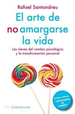 El Arte de no Amargarse la Vida