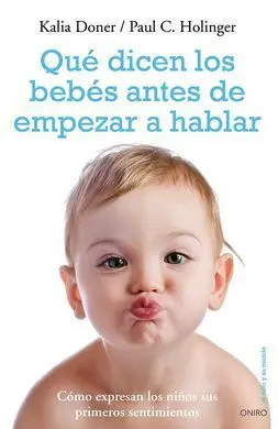 Qué Dicen los Bebes Antes de Empezar a Hablar