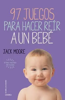 97 Juegos para Hacer Reír a un Bebé