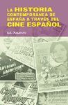 HISTORIA CONTEMPORANEA DE ESPAÑA A TRAVES DEL CINE ESPAÑOL