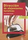 DIRECCIÓN DE ALOJAMIENTOS TURISTICOS. 2ª ED. REV. Y ACTUALIZADA