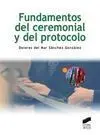 Fundamentos del Ceremonial y del Protocolo