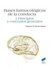 BASES FARMACOLOGICAS DE LA CONDUCTA . VOL. 1º