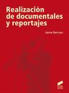 REALIZACIÓN DE DOCUMENTALES Y REPORTAJES