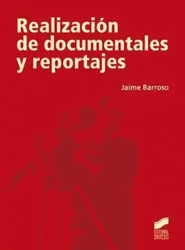 Realización de Documentales y Reportajes