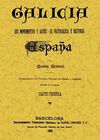 GALICIA. ESPAÑA, SUS MONUMENTOS Y SUS ARTES (OBRA COMPLETA)