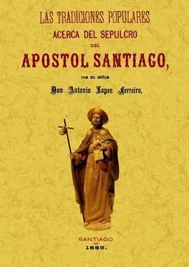 Tradiciones Populares Acerca del Sepulcro Apostol