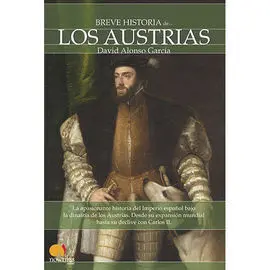 Breve Historia de... Los Austrias