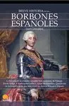 Breve Historia de los... Borbones Españoles