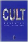Cult. Momentos Únicos de nuestro Tiempo