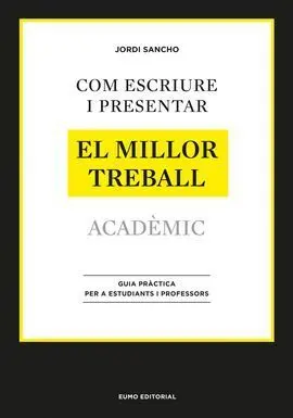 Com Escriure I Presentar el Millor Treball Acadèmic