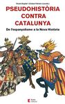 PSEUDOHISTORIA CONTRA CATALUNYA