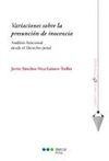 VARIACIONES SOBRE LA PRESUNCIÓN DE INOCENCIA. ANALISIS FUNCIONAL DESDE EL DERECHO PENAL