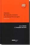 HISTORIA DEL DERECHO ROMANO Y SU RECEPCIÃN EUROPEA