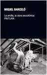 La Arcilla, la Obra Escultorica: Pintura