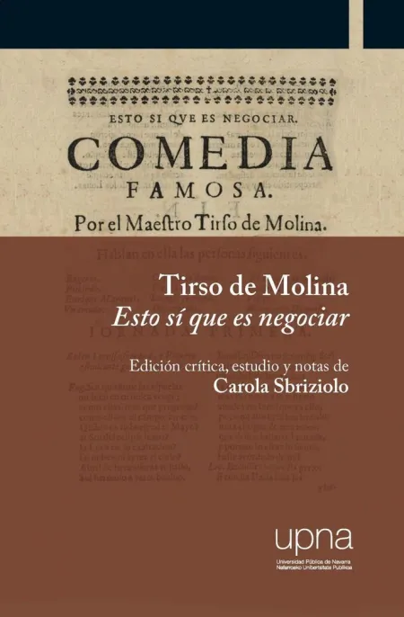Tirso de Molina. Esto sí que Es Negociar