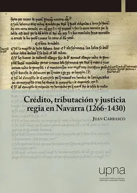 Crédito, Tributación y Justicia Regia en Navarra (1266-1430)