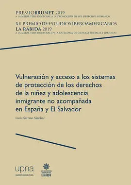 Vulneración y Acceso a los Sistemas de Protección de los Derechos de la Niñez y Adolescencia Inmigrantes no Acompañada en España y el Salvador