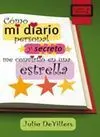 Cómo mi Diario Personal y Secreto me Convirtió en una Estrella