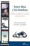 Entre Dios y Loa Hombres. La Práctica Médica y Científica, a Traves del Cine