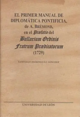 El Primer Manual de Diplomática Pontificia de a. Brémond
