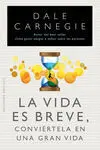 La Vida Es Breve, Conviértela en una Gran Vida