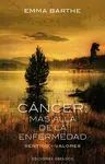 Cáncer. Más Allá de la Enfermedad