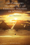 PIRAMIDES DEL MUNDO Y LAS PIRAMIDES PERDIDAS