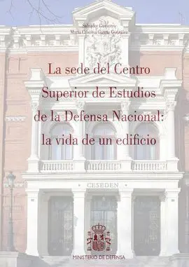 La Sede del Centro Superior de Estudios de la Defensa Nacional